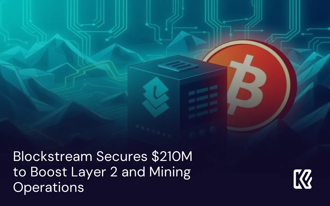 Blockstream Secures $210M to Boost Layer 2 and Mining Operations