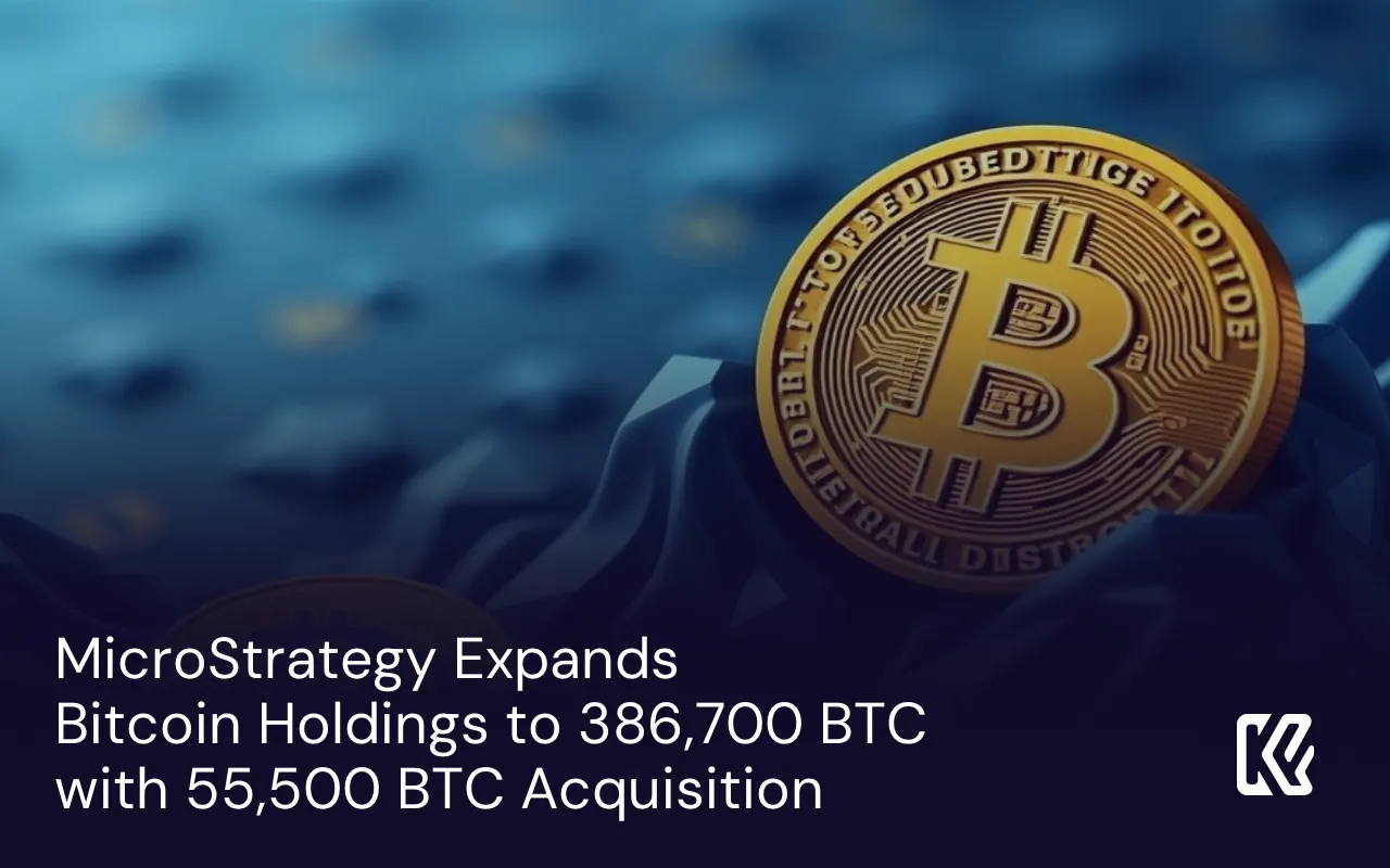 MicroStrategy 将比特币持有量扩大至 386,700 BTC，新增 55,500 BTC 收购